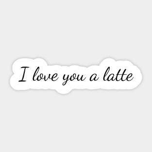 Fun with Puns - Latte Sticker